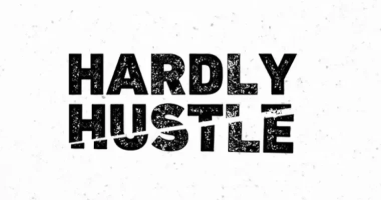 Hardly Hustle: Article Interview