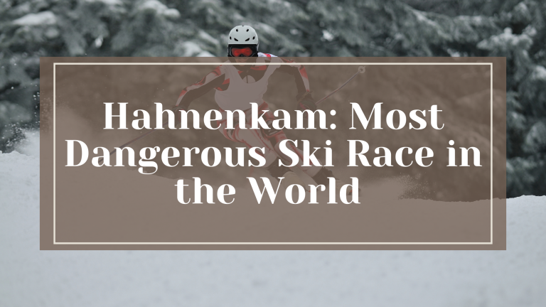 Hahnenkamm: Most Dangerous Ski Race in the World