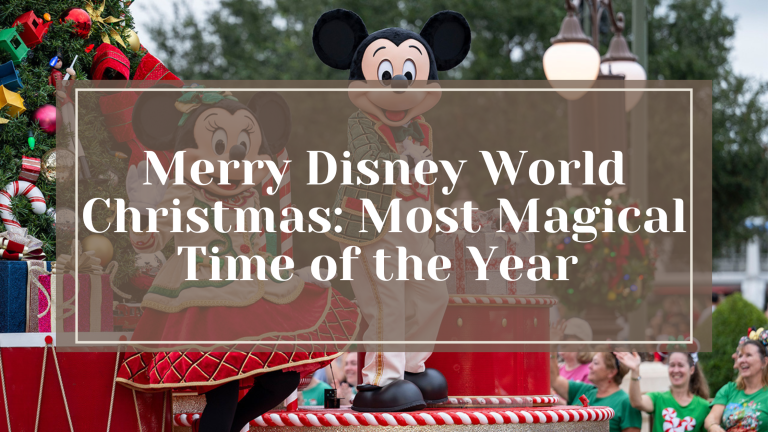 Merry Disney World Christmas: Most Magical Time of the Year